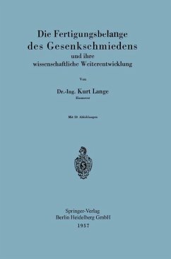 Die Fertigungsbelange des Gesenkschmiedens und ihre wissenschaftliche Weiterentwicklung (eBook, PDF) - Lange, Kurt