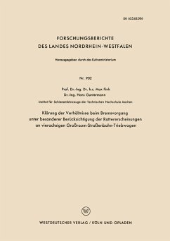 Klärung der Verhältnisse beim Bremsvorgang unter besonderer Berücksichtigung der Rattererscheinungen an vierachsigen Großraum-Straßenbahn-Triebwagen (eBook, PDF) - Fink, Max