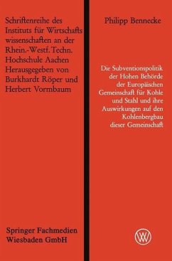 Cover Die Subventionspolitik der Hohen Behörde der Europäischen Gemeinschaft für Kohle und Stahl und ihre Auswirkungen auf den Kohlenbergbau dieser Gemeinschaft (eBook, PDF)