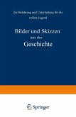 Bilder und Skizzen aus der Geschichte (eBook, PDF)