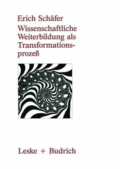 Wissenschaftliche Weiterbildung als Transformationsprozeß (eBook, PDF) - Schäfer, Erich