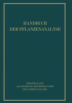 Allgemeine Methoden der Pflanzenanalyse (eBook, PDF) - Brieger, R.; Matula, J.; Michaelis, L.; Weygand, C.; Feigl, Fritz; Hirsch, P.; Keyssner, E.; Klein, G.; Kleinmann, Hans; Kögel, G.; Lieb, H.; Linser, Hans Jürgen