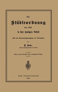 Die Städteordnung von 1853 in ihrer heutigen Gestalt nebst dem Kommunalabgabengesetz und Nebengesetzen (eBook, PDF) - Zelle, Robert
