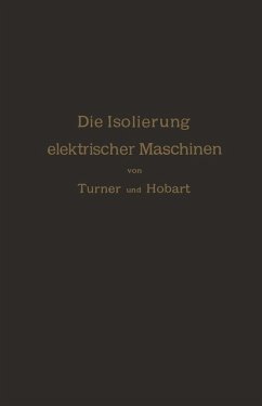 Die Isolierung elektrischer Maschinen (eBook, PDF) - Turner, H. W.; Hobart, H. M.; Königslöw, A. von; Krause, R.