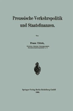 Preussische Verkehrspolitik und Staatsfinanzen (eBook, PDF) - Ulrich, Franz