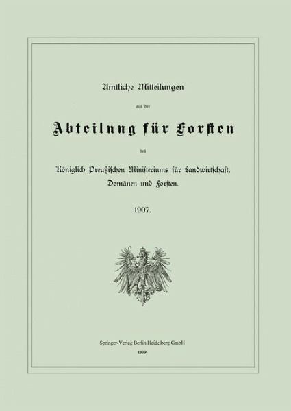 Amtliche Mitteilungen aus der Abteilung für Forsten des Königlich Preußischen Ministeriums für Landwirtschaft, Domänen und Forsten (eBook, PDF)
