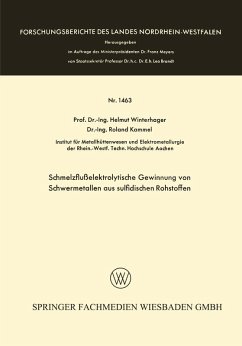 Schmelzflußelektrolytische Gewinnung von Schwermetallen aus sulfidischen Rohstoffen (eBook, PDF) - Winterhager, Helmut