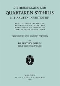 Die Behandlung der Quartären Syphilis mit Akuten Infektionen (eBook, PDF) - Kihn, Na
