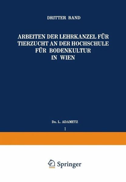 Arbeiten der Lehrkanzel für Tierzucht an der Hochschule für Bodenkultur in Wien (eBook, PDF)