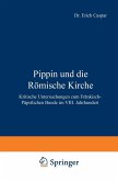 Pippin und die Römische Kirche (eBook, PDF)