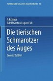 Die Tierischen Schmarotzer des Anges (eBook, PDF) Die Tierischen Schmarotzer des Anges (eBook, PDF)