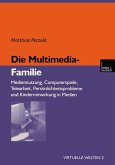 Die Multimedia-Familie (eBook, PDF)