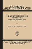 Die Anfangsstadien der Wichtigsten Geisteskrankheiten (eBook, PDF)