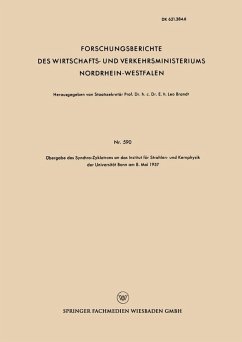 Übergabe des Synchro-Zyklotrons an das Institut für Strahlen- und Kernphysik der Universität Bonn am 8. Mai 1957 (eBook, PDF) - Brandt, Leo