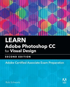 Learn Adobe Photoshop CC for Visual Communication (eBook, ePUB) - Schwartz, Rob