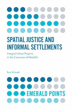 Spatial Justice and Informal Settlements (eBook, ePUB) - Schwab, Eva