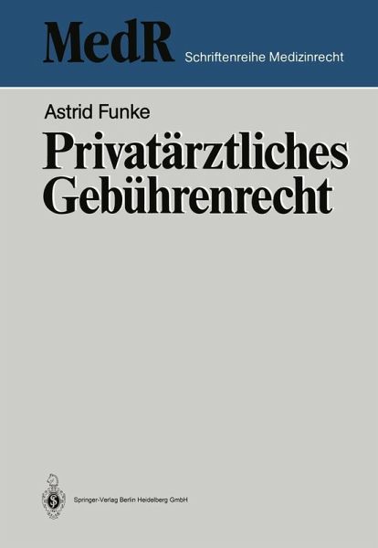 Privatärztliches Gebührenrecht (eBook, PDF) Privatärztliches Gebührenrecht (eBook, PDF)