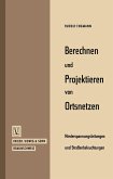 Berechnen und Projektieren von Ortsnetzen, Niederspannungsleitungen und Straßenbeleuchtungen (eBook, PDF)