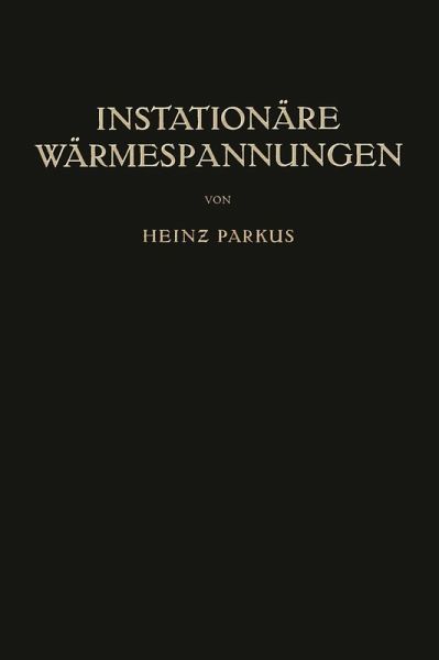 Instationäre Wärmespannungen (eBook, PDF) Instationäre Wärmespannungen (eBook, PDF)