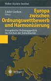 Europa zwischen Ordnungswettbewerb und Harmonisierung (eBook, PDF)