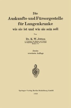 Die Auskunfts- und Fürsorgestelle für Lungenkranke (eBook, PDF) - Jötten, Karl Wilhelm