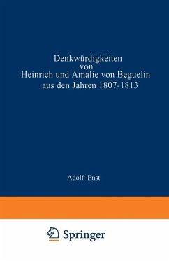 Cover Denkwürdigkeiten von Heinrich und Amalie von Beguelin aus den Jahren 1807-1813 nebst Briefen von Gneisenau und Hardenberg (eBook, PDF)