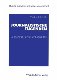 Journalistische Tugenden (eBook, PDF) - Schütz, Martin