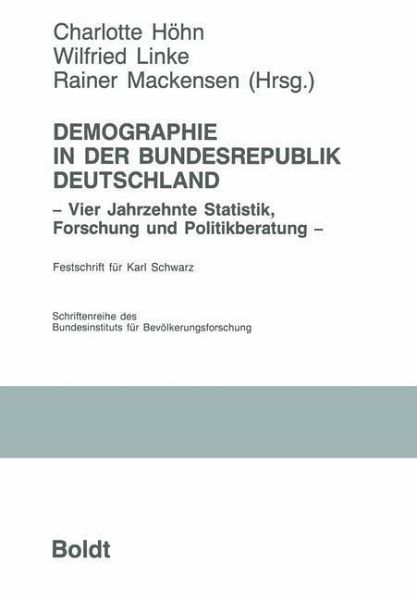 Demographie in der Bundesrepublik Deutschland (eBook, PDF) Demographie in der Bundesrepublik Deutschland (eBook, PDF)