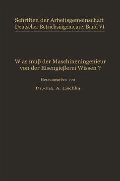 Cover Was muß der Maschineningenieur von der Eisengießerei wissen? (eBook, PDF)