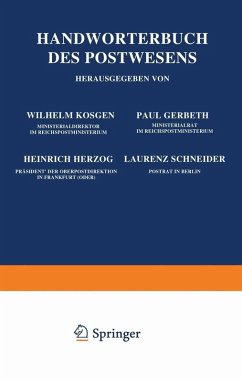 Handwörterbuch des Postwesens (eBook, PDF) - Küsgen, Wilhelm; Gerbeth, Paul; Herzog, Heinrich; Schneider, Laurenz; Raabe, Gerhard