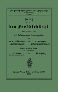 Gesetz betreffend den Forstdiebstahl vom 15. April 1878 mit Erläuterungen (eBook, PDF) - Öhlschläger, O.; Berhardt, A.; Pelzer, D.; Schultz, W.