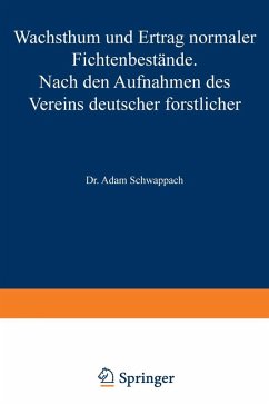 Wachstum und Ertrag normaler Fichtenbestände (eBook, PDF) - Schwappach, Adam