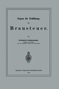 Gegen die Erhöhung der Brausteuer (eBook, PDF) - Goldschmidt, Friedrich