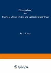 Untersuchung von Nahrungs-, Genussmitteln und Gebrauchsgegenständen (eBook, PDF) - Beythien, A.; Bömer, A.; Hasenkamp, P.; Juckenack, A.; Neufeld, A.; Scholl, A.; Spieckermann, A.