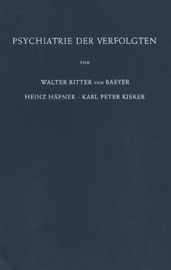 Psychiatrie der Verfolgten (eBook, PDF) - Baeyer, W.; Häfner, H.; Kisker, K. P.