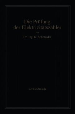 Die Prüfung der Elektrizitäts-Zähler (eBook, PDF) - Schmiedel, -Ing. Karl