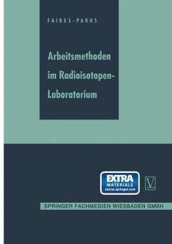 Arbeitsmethoden im Radioisotopen-Laboratorium (eBook, PDF) - Faires, R. A.; Parks, B. H.