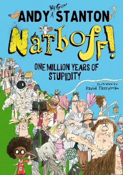 Natboff! One Million Years of Stupidity (eBook, ePUB) - Stanton, Andy Natboff! One Million Years of Stupidity (eBook, ePUB) - Stanton, Andy
