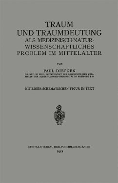 Traum und Traumdeutung als Medizinisch-Naturwissenschaftliches Problem im Mittelalter (eBook, PDF) - Diepgen, Paul