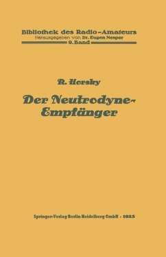 Der Neutrodyne-Empfänger (eBook, PDF) - Horsky, Rosa