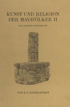 Kunst und Religion der Mayavölker II (eBook, PDF) - Dieseldorf, E. P.