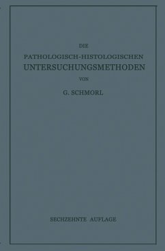 Die Pathologisch-Histologischen Untersuchungsmethoden (eBook, PDF) - Schmorl, G.