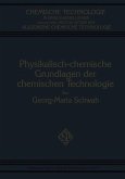 Physikalisch-Chemische Grundlagen der Chemischen Technologie (eBook, PDF)