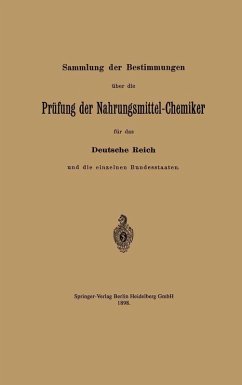 Sammlung der Bestimmungen über die Prüfung der Nahrungsmittel-Chemiker für das Deutsche Reich und die einzelnen Bundesstaaten (eBook, PDF) Cover Sammlung der Bestimmungen über die Prüfung der Nahrungsmittel-Chemiker für das Deutsche Reich und die einzelnen Bundesstaaten (eBook, PDF)
