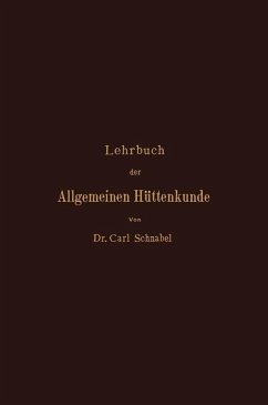 Lehrbuch der Allgemeinen Hüttenkunde (eBook, PDF) - Schnabel, Carl