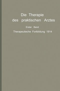 Die Therapie des praktischen Arztes (eBook, PDF) - Bárány, R.; Frank, E.; Hildebrand, H.; Homeier, F.; Hübner, H.; Hürter, J.; Kantor, H.; Berblinger, W.; Bering, F.; Bruck, C.; Bruns, O.; Drehmann, G.; Esch, P.; Fischer, G.; Forschbach, J.