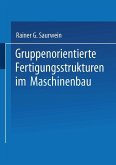 Gruppenorientierte Fertigungsstrukturen im Maschinenbau (eBook, PDF)
