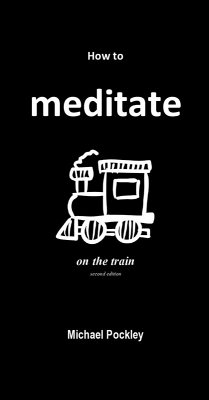 Cover How to Meditate on the Train (eBook, ePUB)
