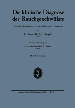 Die klinische Diagnose der Bauchgeschwülste (eBook, PDF) - Naegeli, Theodor; Pagenstecher, Ernst; Garré, Carl