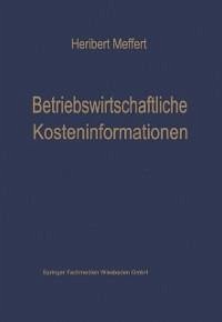 Betriebswirtschaftliche Kosteninformationen (eBook, PDF) - Meffert, Heribert